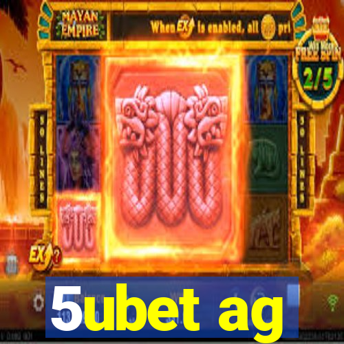 5ubet ag